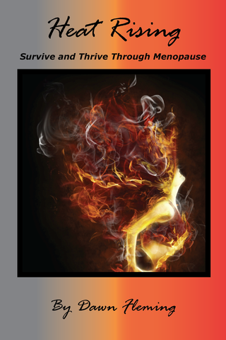 Heat Rising: Survive And Thrive Through Menopause